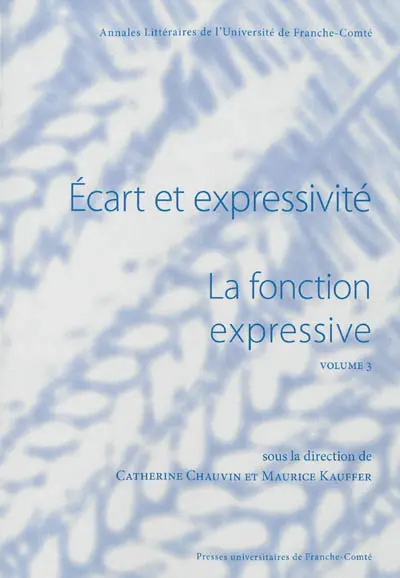 La fonction expressive. Vol. 3. Ecart et expressivité