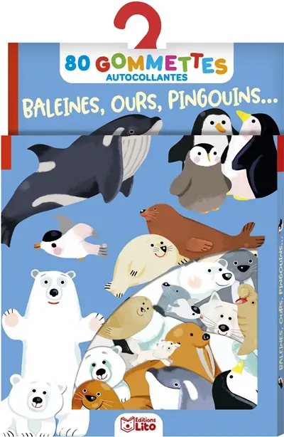 Baleines, ours, pingouins... : 80 gommettes autocollantes