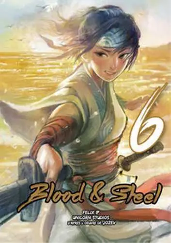 Blood & steel. Vol. 6
