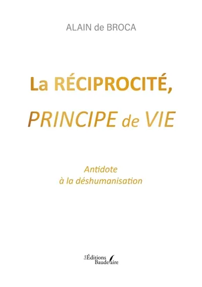 La réciprocité, principe de vie : Antidote à la déshumanisation