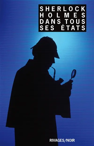 Sherlock Holmes dans tous ses états