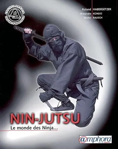 Nin-jutsu : le monde des Ninja...