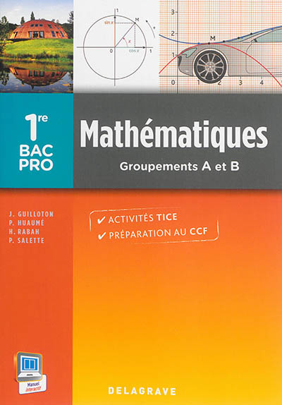 Mathématiques : 1re bac pro, groupements A et B : activités TICE, préparation au CCF