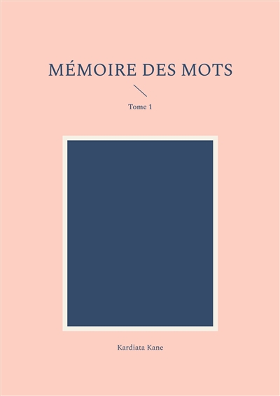 Mémoire des mots : Tome 1
