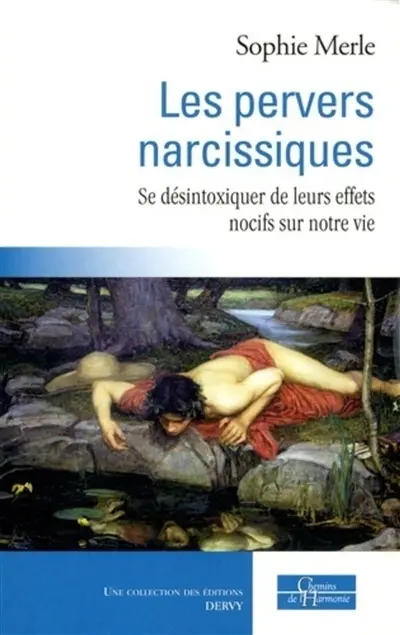 Les pervers narcissiques : se désintoxiquer de leurs effets nocifs sur notre vie, procédure de purification quantique : une solution spirituelle à un problème concret
