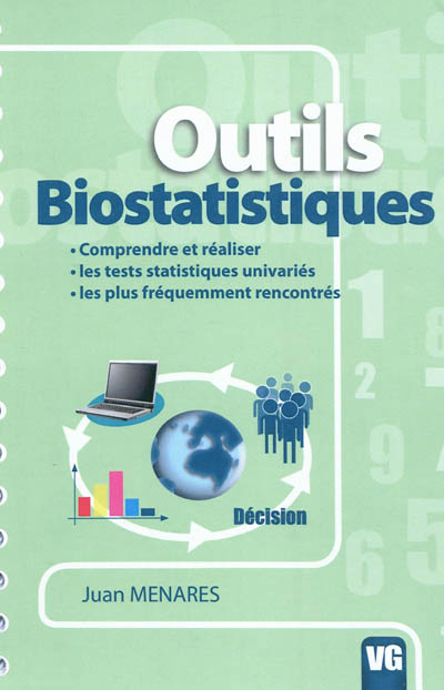 Outils biostatistiques : comprendre les tests statistiques univariés les plus fréquemment rencontrés et les appliquer à l'aide d'un logiciel