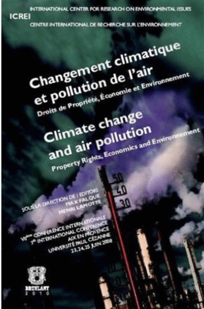 Changement climatique et pollution de l'air : droits de propriété, économie et environnement. Climate change and air pollution : property rights, economics and environnement