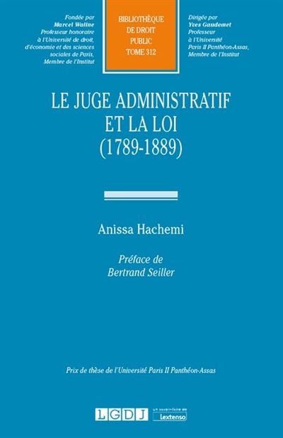 Le juge administratif et la loi : 1789-1889