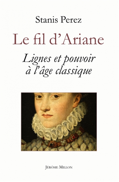 Le fil d'Ariane : lignes et pouvoir à l'âge classique