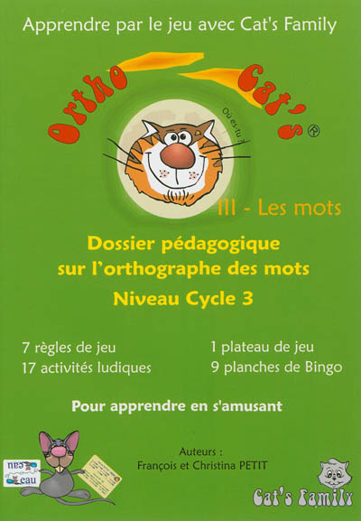 Ortho cat's : dossier pédagogique sur l'orthographe des mots : niveau cycle 3