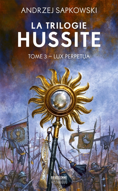 La trilogie hussite, tome 3 : Lux perpetua