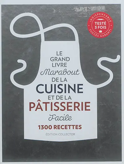 Le grand livre Marabout de la cuisine et de la pâtisserie facile : 1.300 recettes