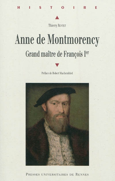Anne de Montmorency : grand maître de François 1er
