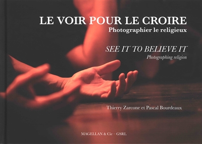 Le voir pour le croire : photographier le religieux. See it to believe it : photographing religion