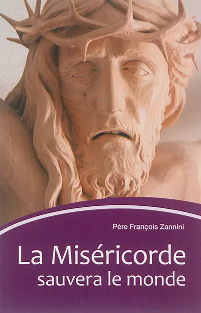 La miséricorde sauvera la monde