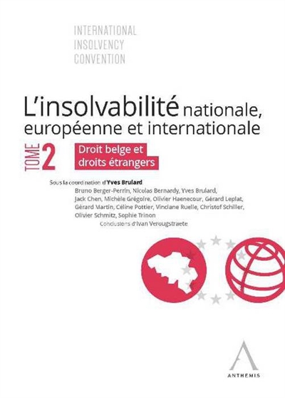 L'insolvabilité nationale, européenne et internationale. Vol. 2. Droit belge et droits étrangers