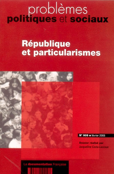 Problèmes politiques et sociaux, n° 909. République et particularisme