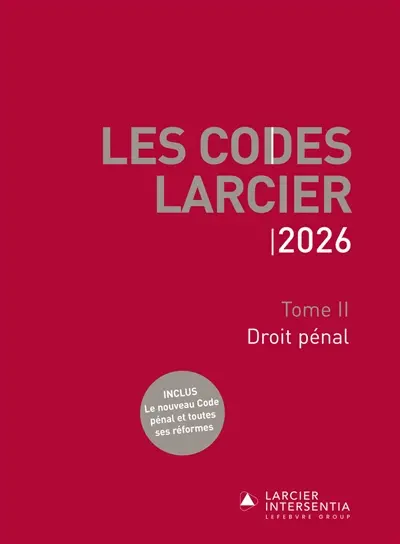 Les codes Larcier. Vol. 2. Droit pénal : 2026