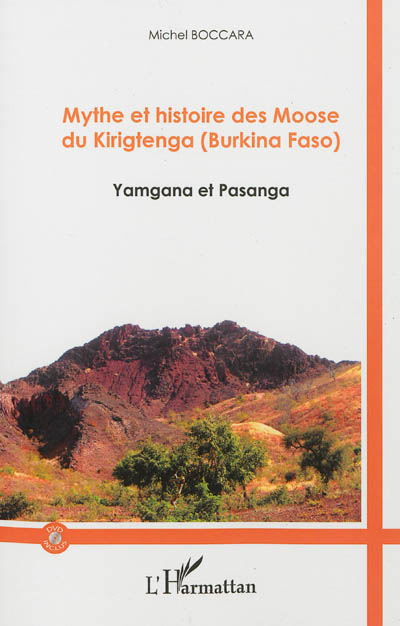 Mythe et histoire des Moose du Kirigtenga (Burkina Faso) : Yamgana et Pasanga