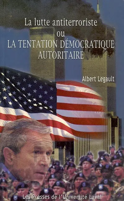 La Lutte antiterrosiste ou tentation démocratique autoritaire