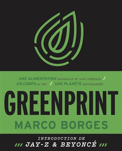 Greenprint : une alimentation naturelle et 100 % végétale, un corps au top, une planète sauvegardée