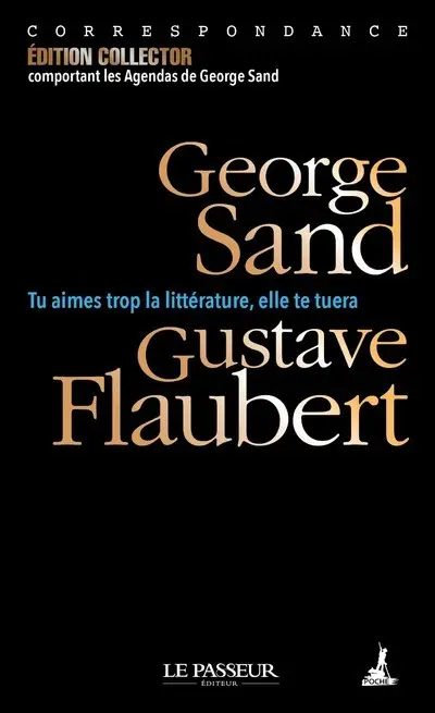 Tu aimes trop la littérature, elle te tuera : correspondance