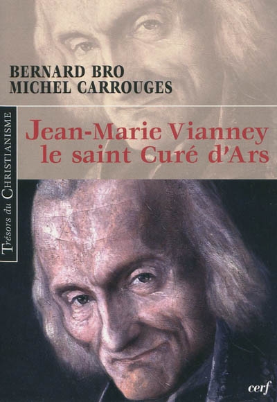 Jean-Marie Vianney, le saint curé d'Ars