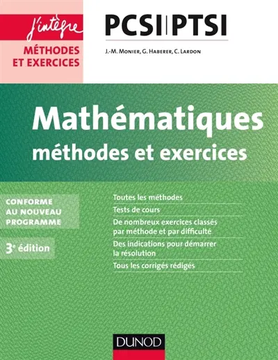 Mathématiques : méthodes et exercices PCSI-PTSI : conforme au nouveau programme