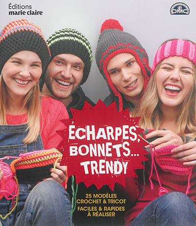 Echarpes, bonnets... trendy : 25 modèles crochet & tricot faciles & rapides à réaliser