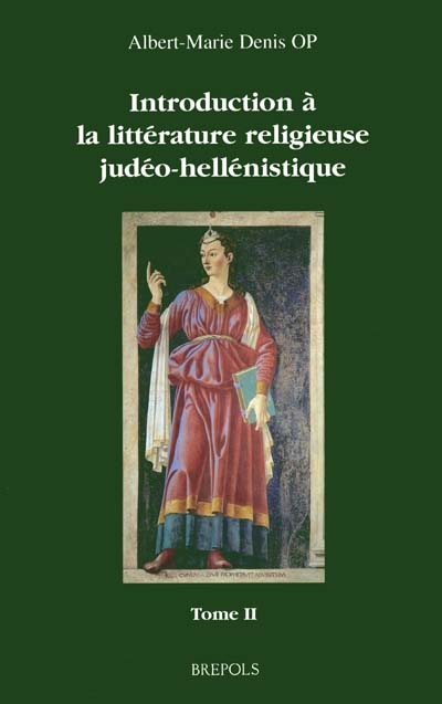 Introduction à la littérature religieuse judéo-hellénistique : pseudépigraphes de l'Ancien Testament