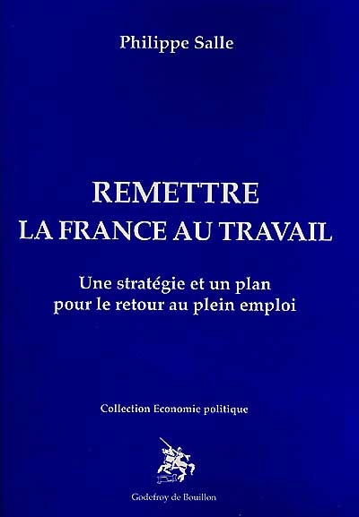Remettre la France au travail : une stratégie et un plan pour le retour au plein emploi