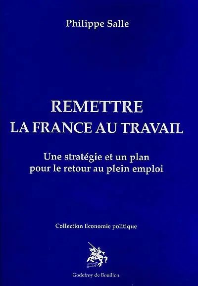 Remettre la France au travail : une stratégie et un plan pour le retour au plein emploi