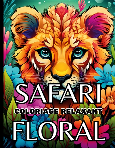 Safari Floral : Coloriage...