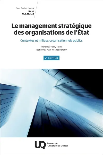 Le management stratégique des organisations de l'Etat : Contextes et milieux organisationnels publics