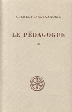 Le Pédagogue. Vol. 3. Livre III