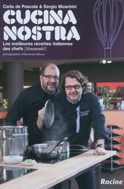 Cucina nostra : les meilleures recettes italiennes des chefs (Mmmmh !)