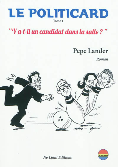 Le politicard. Vol. 1. Y a-t-il un candidat dans la salle ?