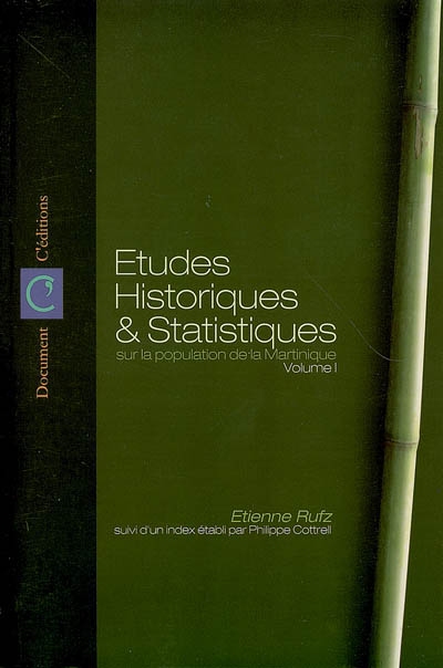 Etudes historiques et statistiques sur la population de la Martinique. Vol. 1