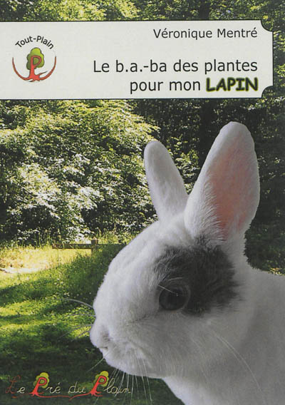 Le b.a.-ba des plantes pour mon lapin