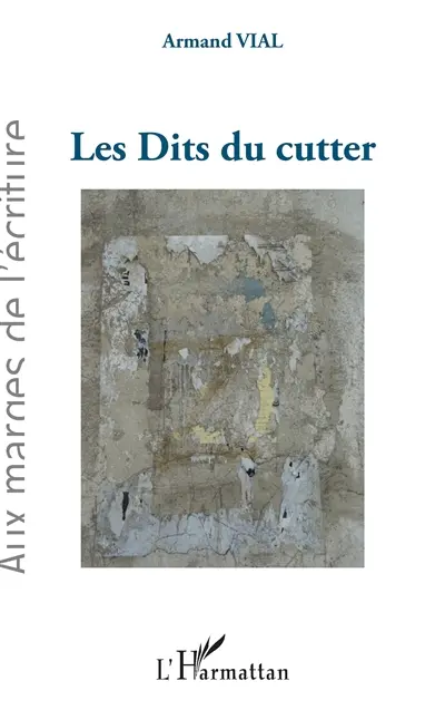 Les dits du cutter