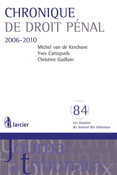 Chronique de droit pénal : 2006-2010