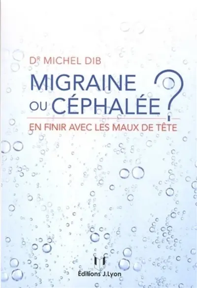 Migraine ou céphalée ? : en finir avec les maux de tête