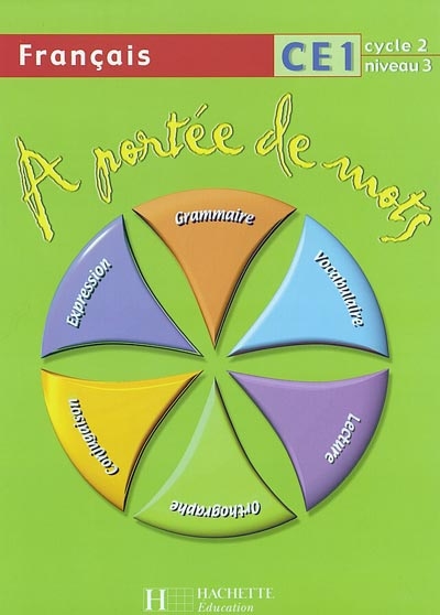 A portée de mots, français CE1, cycle 2 niveau 3 : livre de l'élève