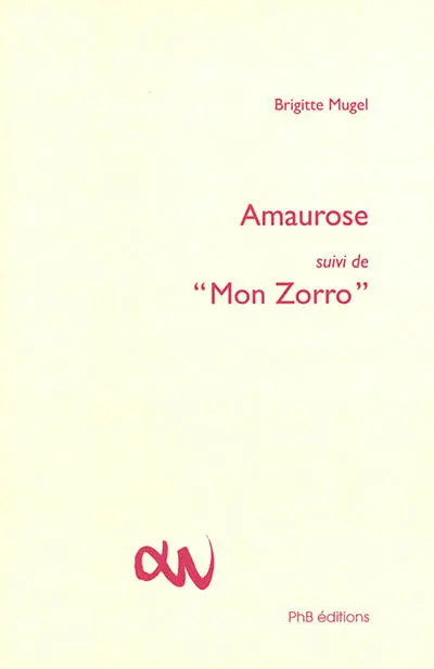 Amaurose. Mon Zorro