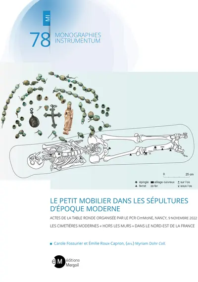Le petit mobilier dans les sépultures d'époque moderne : actes de la table ronde organisée par le PCR CimMoNe, Nancy, 9 novembre 2022