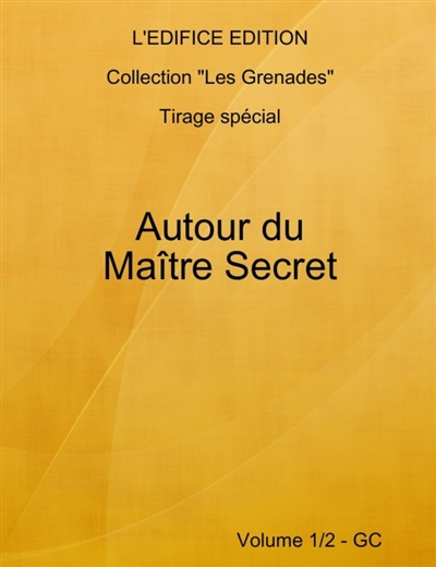 Autour du Maître Secret :...