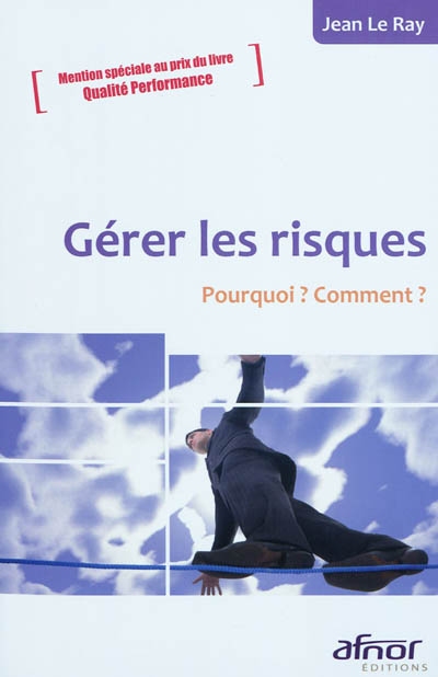 Gérer les risques : pourquoi ? Comment ?