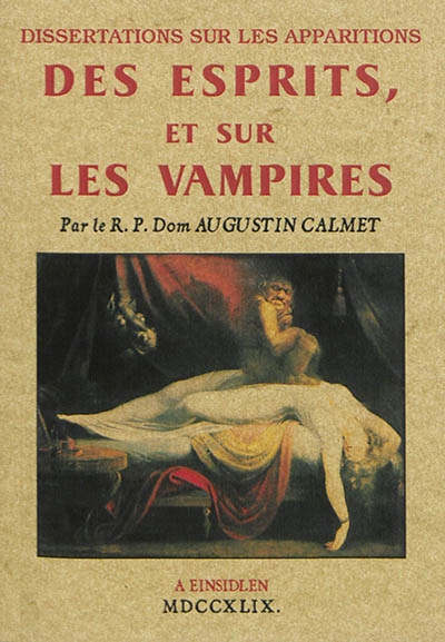 Dissertation sur les apparitions des esprits, et sur les vampires