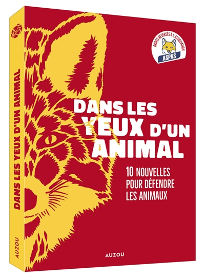 Dans les yeux d'un animal : 10 nouvelles pour défendre les animaux