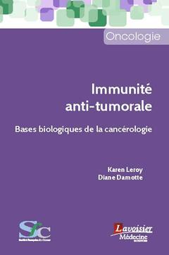 Immunité anti-tumorale : bases biologiques de la cancérologie